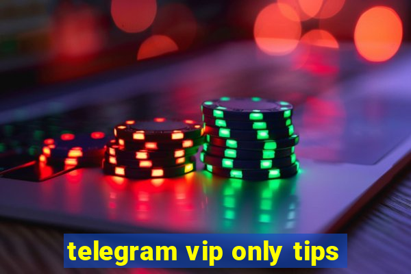 telegram vip only tips